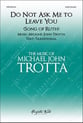 Do Not Ask Me to Leave You SATB choral sheet music cover
